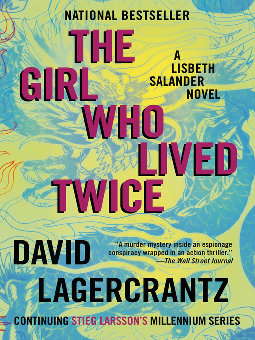 Title details for The Girl Who Lived Twice by David Lagercrantz - Wait list